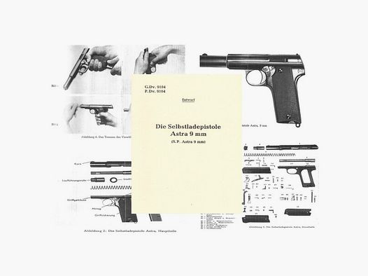 Nachdruck der Polizei-Deitnsvorschrift für die Pistole Astra 9mm von 1952