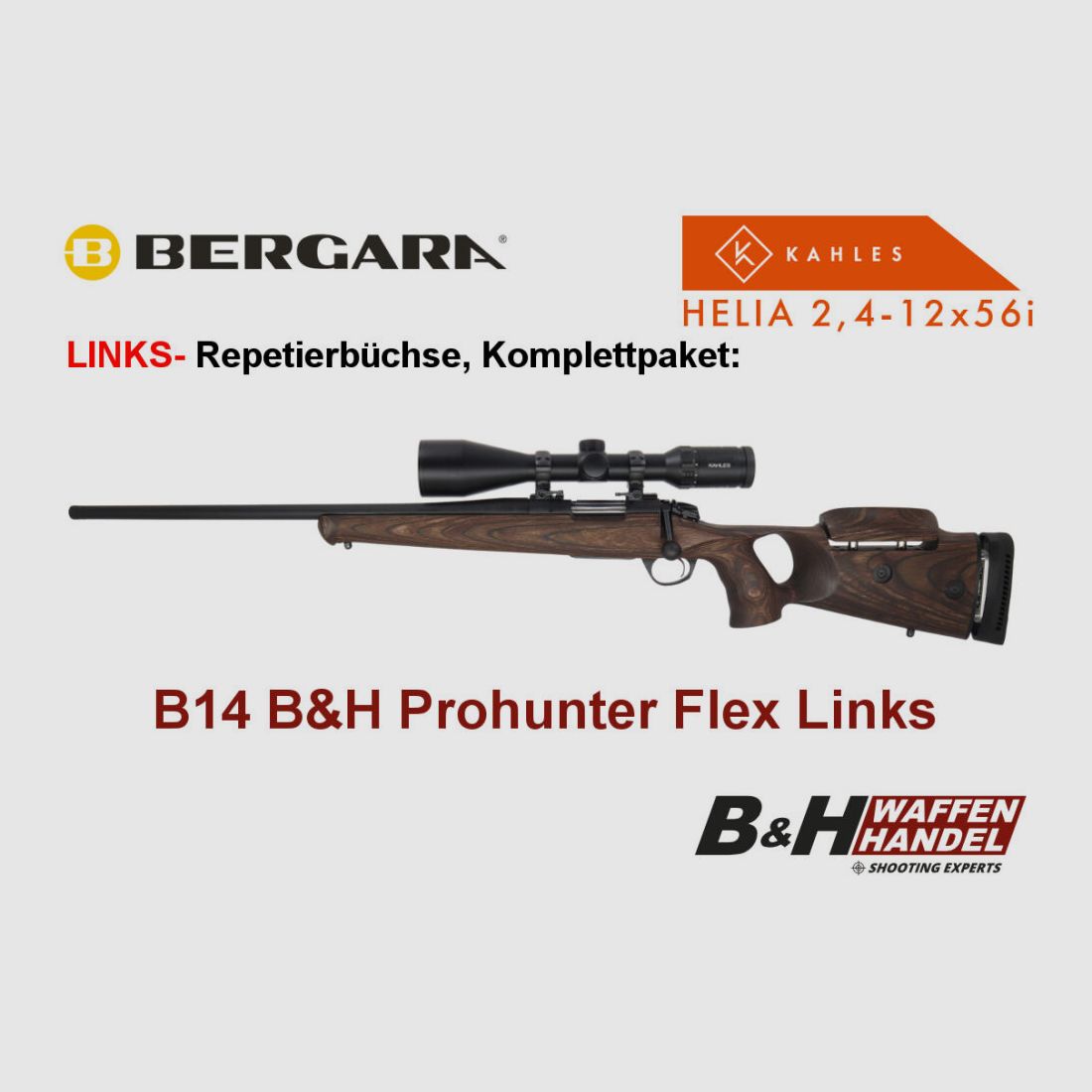 Bergara B14 B&H Prohunter Flex LINKS Lochschaft mit Kahles Helia 2.4-12x56 fertig montiert / Optional: Brenner Schalldämpfer