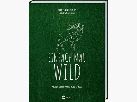 Einfach mal Wild - Wilder Geschmack, Null Stress