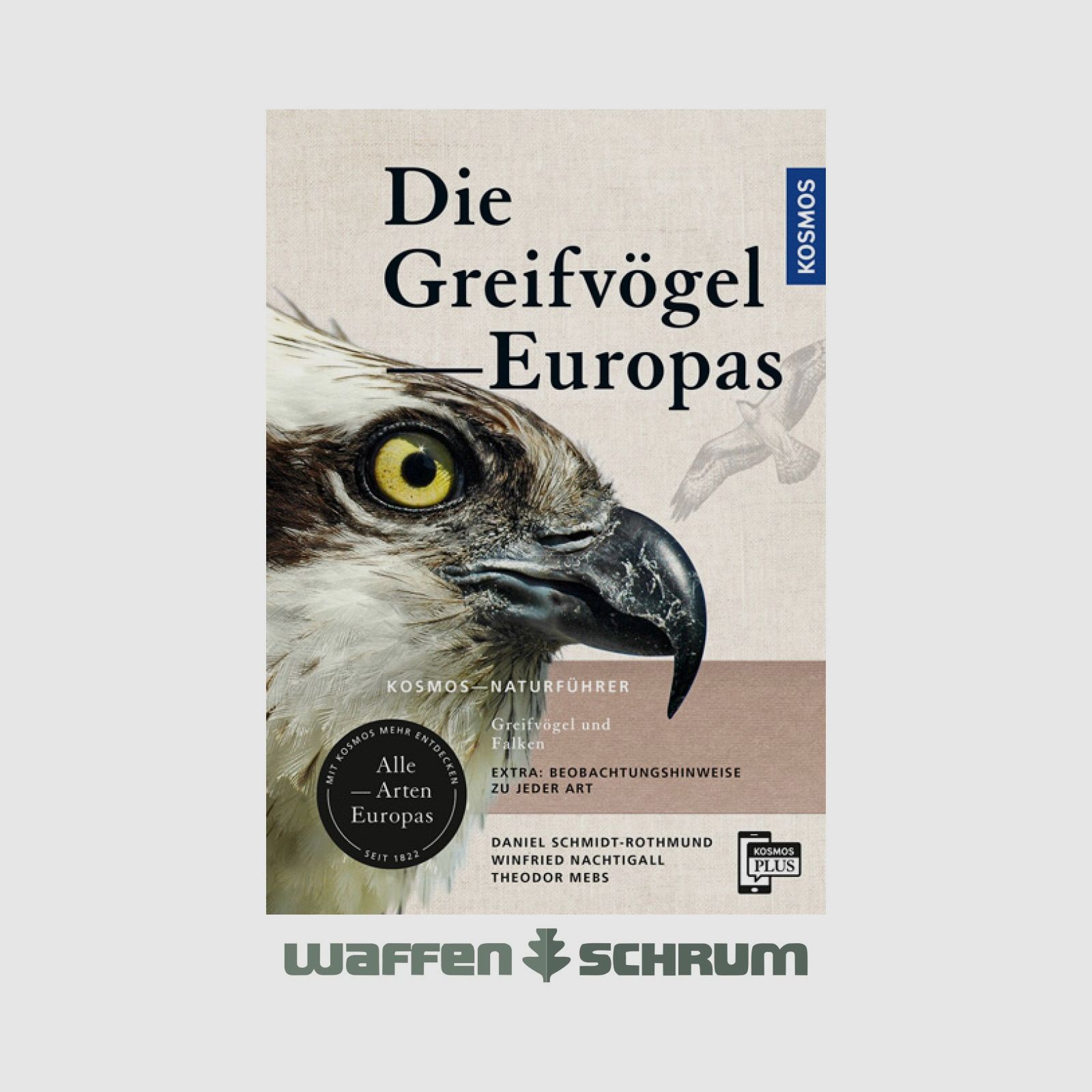 Kosmos Die Greifvögel Europas Schmidt-Rothmund,Nachtigall