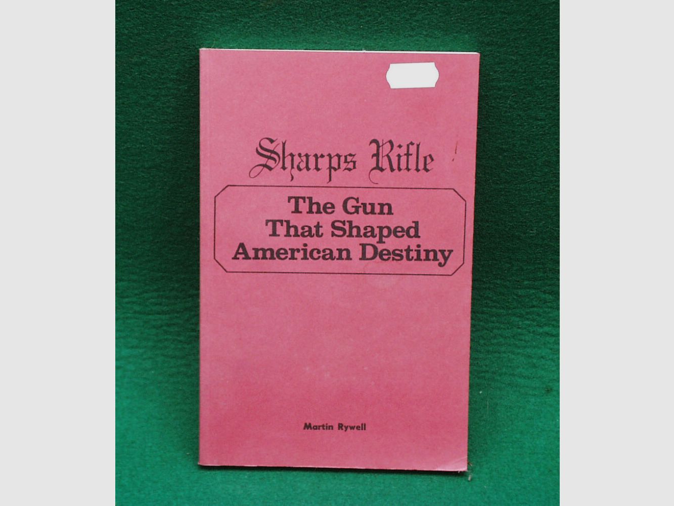 Livre : Sharps Rifle, l'arme qui a façonné le destin américain