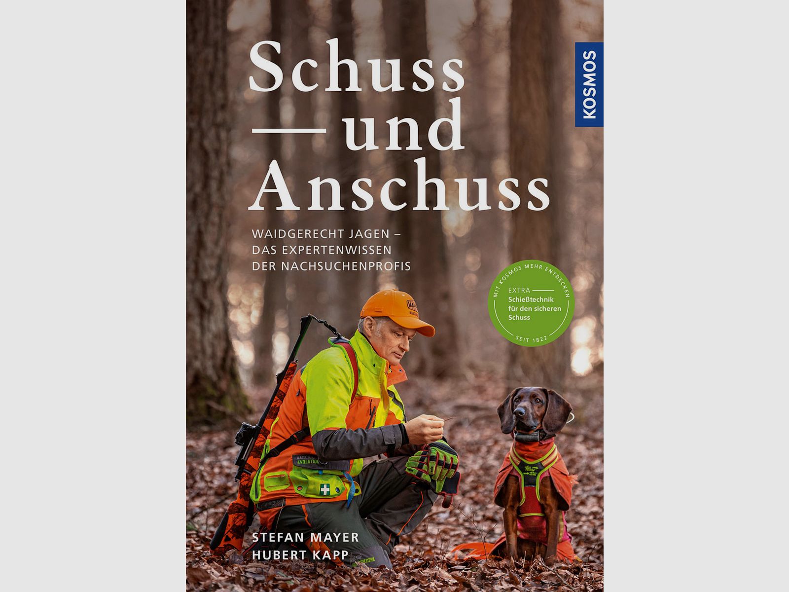 Schuss und Anschuss – Die Profitipps der Schweißhundestation Südschwarzwald