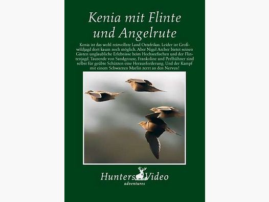 Kenia mit Flinte und Angelrute