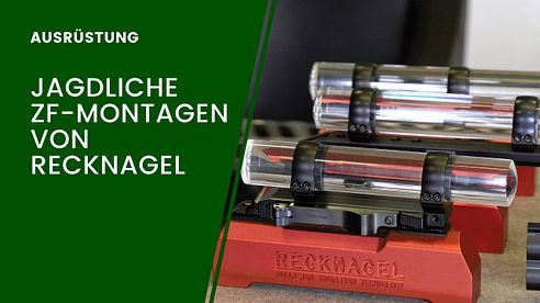 Jagdliche Zielfernrohrmontagen von Recknagel