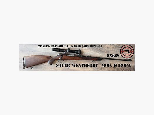 Repetierbüchse  SAUER Weatherby  Mod. Europa  im Kaliber 8x68S  mit ZF ZEISS DIAVARI