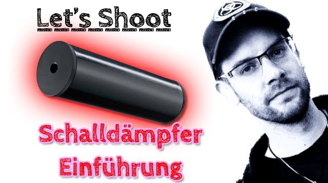 Einführung in Waffen-Schalldämpfer - Let's Shoot #52