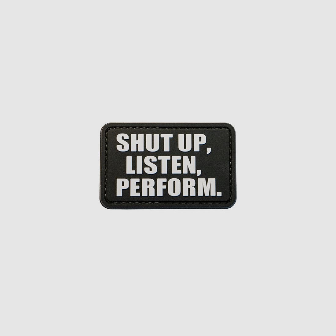 Morale Patch SHUT UP, LISTEN, PERFORM