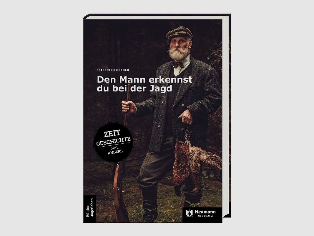 Den Mann erkennst du bei der Jagd von Friedrich Herold