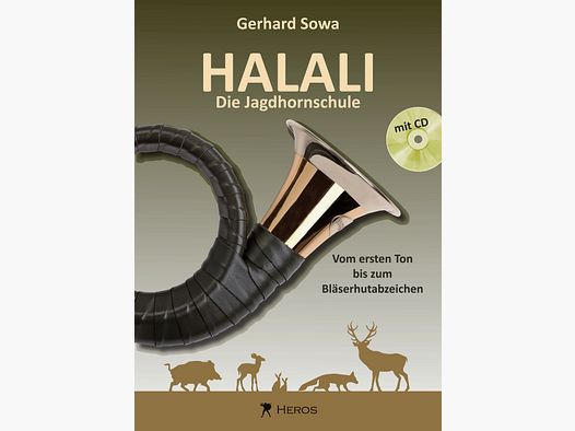 Halali – Die Jagdhornschule, Vom ersten Ton bis zum Bläserhutabzeichen (mit CD)