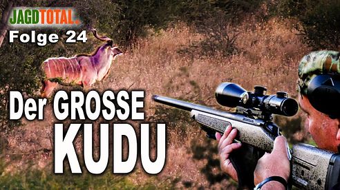 Der grosse Kudu | JAGD TOTAL Folge 24