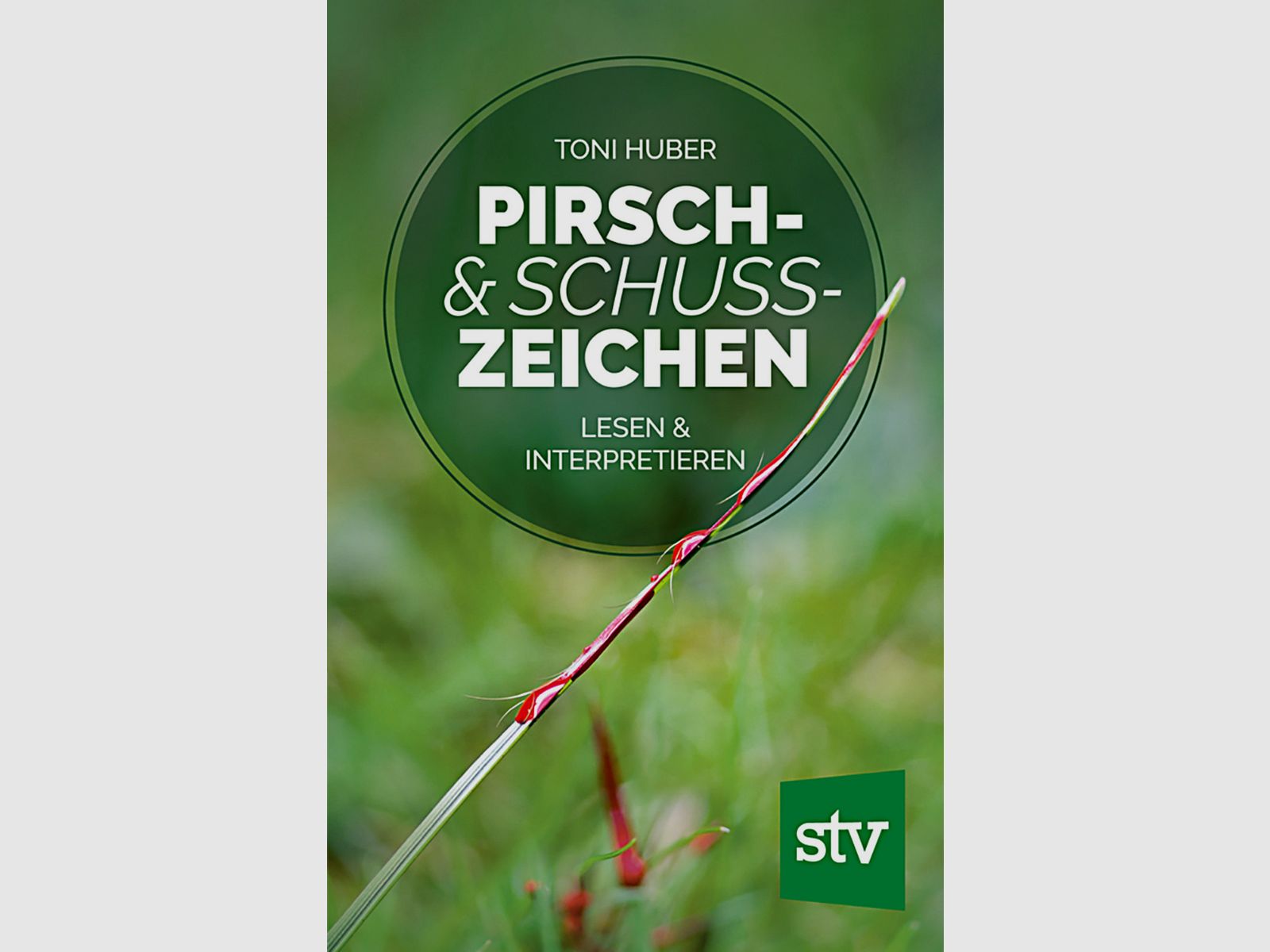 Pirsch- & Schusszeichen lesen und interpretieren
