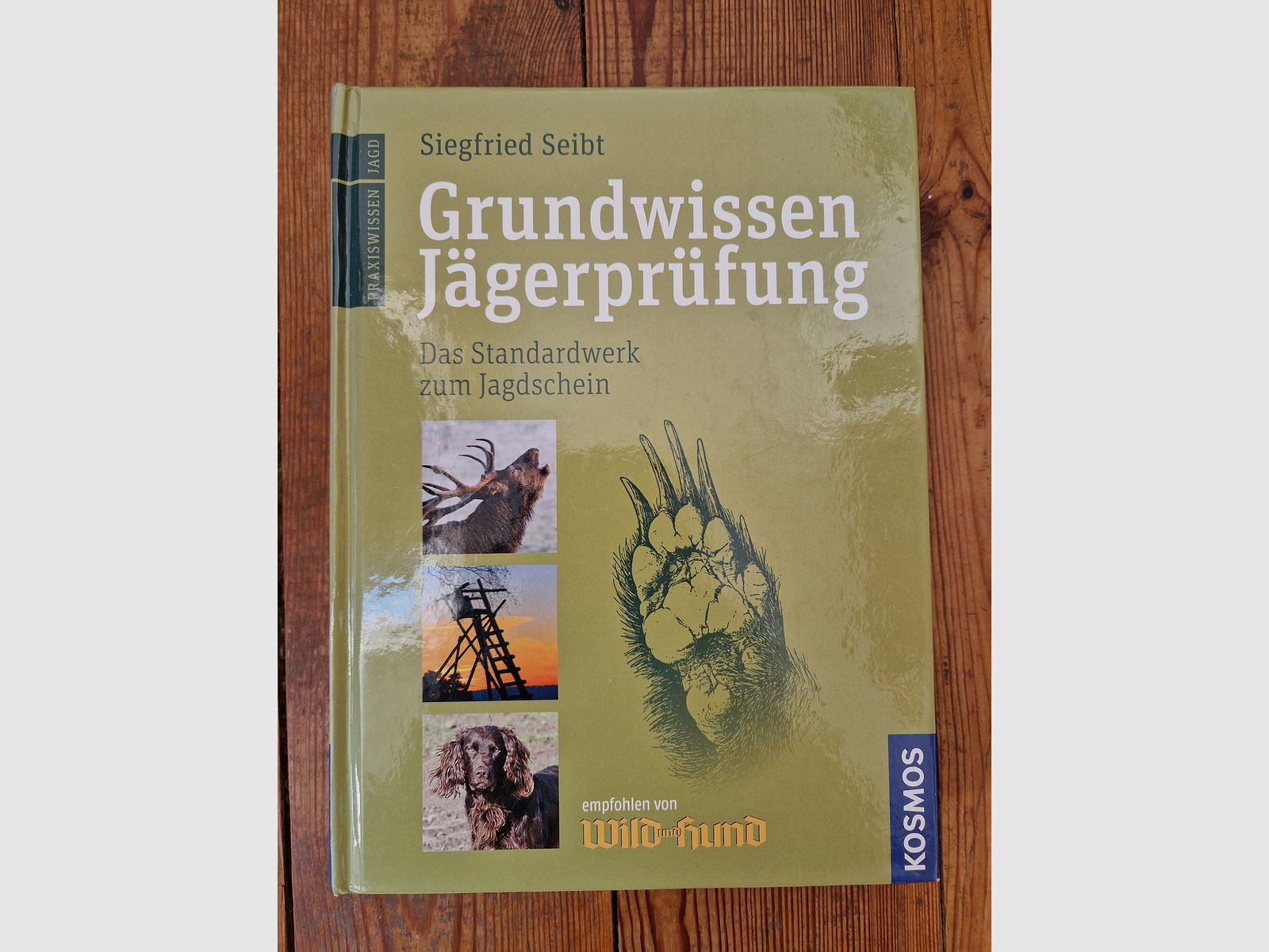 Grundwissen Jägerprüfung S. Seibt Jagdschein