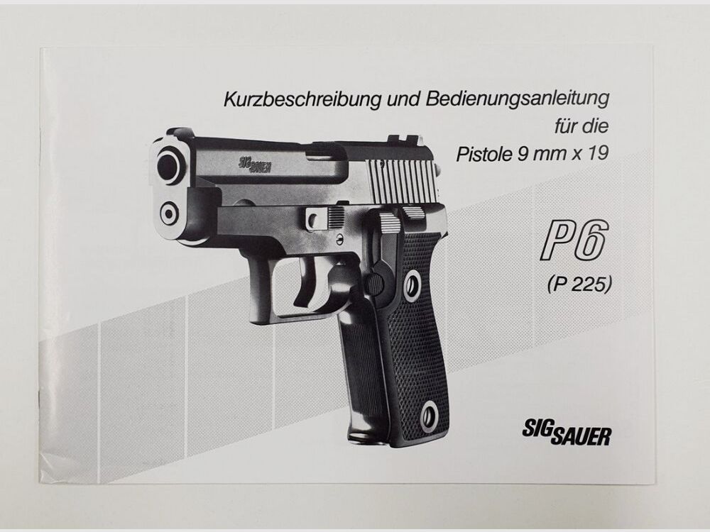 Kurzbeschreibung und Bedienungsanleitung für die Pistole P6 / P225 9mm x 19 Zustand leicht gebraucht