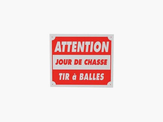 PANNEAU ATTENTION JOUR DE CHASSE TIR A BALLES 25X30CM AKYLUX