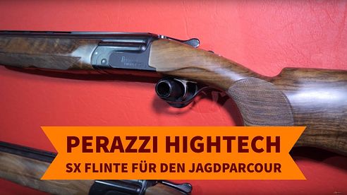 Perazzi HIGHTECH SX Flinte für den Jagdparcour: Eines der besten Gewehre der Welt?