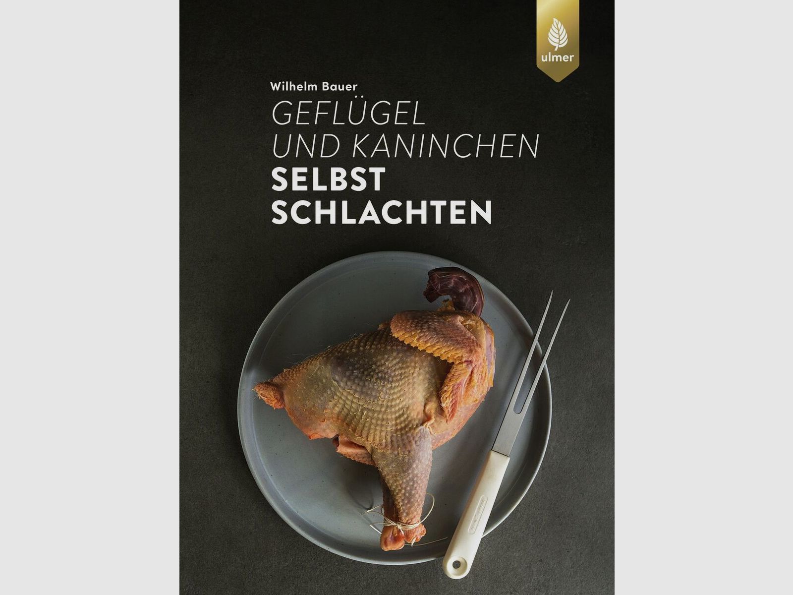 Geflügel und Kaninchen selbst schlachten