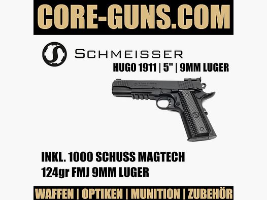 SCHMEISSER 1911 HUGO 5″ Schmeisser Hugo 9mm Luger 5"	 inkl. 1000 Schuss Magtech 124gr FMJ - UVP: 2146€