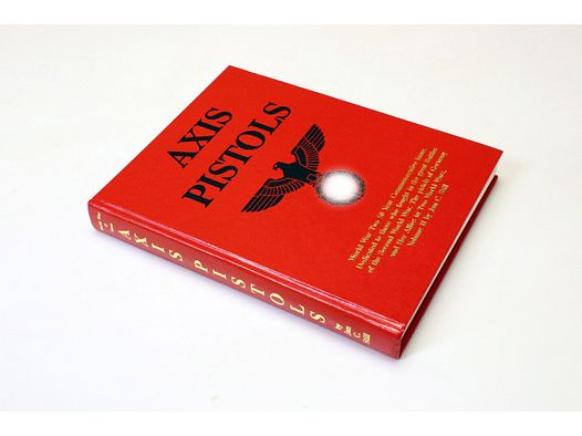 Axis Pistols "World War Two 50 Year Commemorative Issue" Vol. II von Jan Still