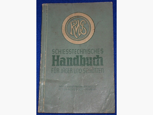 Schießtechnisches Handbuch für Jäger und Schützen. 1940