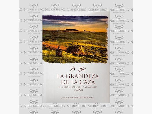La grandeza de la caza (Tomo II)