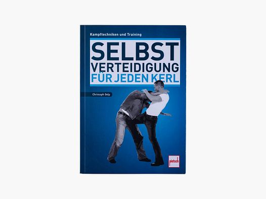 Pietsch Verlag Buch Selbstverteidigung für Kerle - Kampftechniken und Training