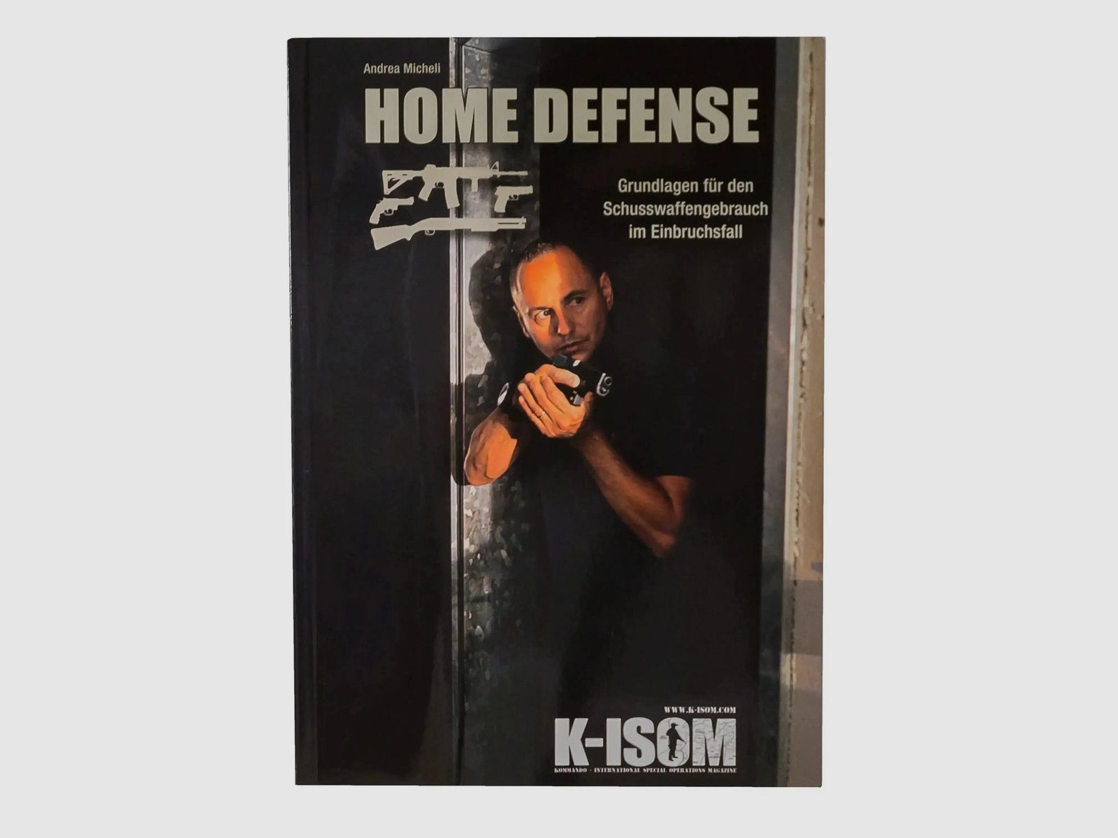 K-ISOM Buch Home Defense - Grundlagen für den Schusswaffengebrauch