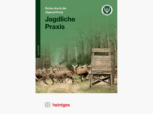 Arbeitsblätter Jägerprüfung "Jagdliche Praxis"
