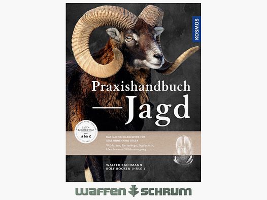 Kosmos Praxishandbuch Jagd Walter Bachmann