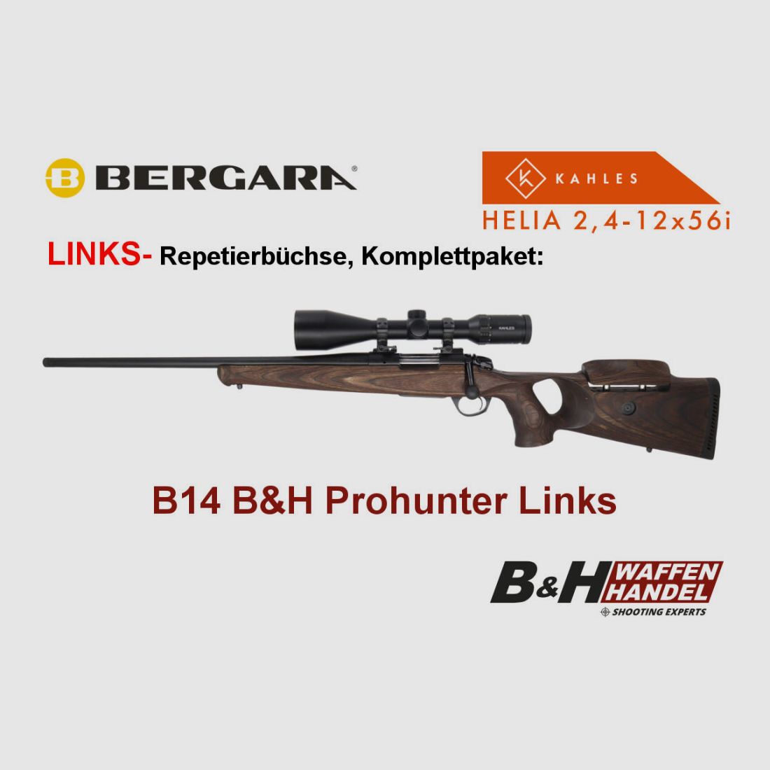 Bergara B14 B&H Prohunter LINKS Lochschaft mit Kahles Helia 2.4-12x56 fertig montiert / Optional: Brenner Schalldämpfer