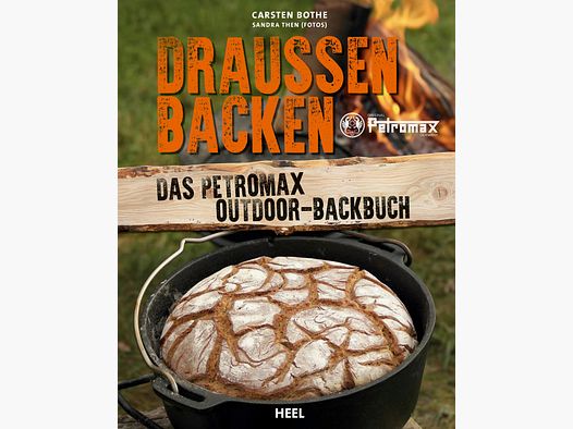 Cottura all'aperto: Il libro di cucina all'aperto Petromax