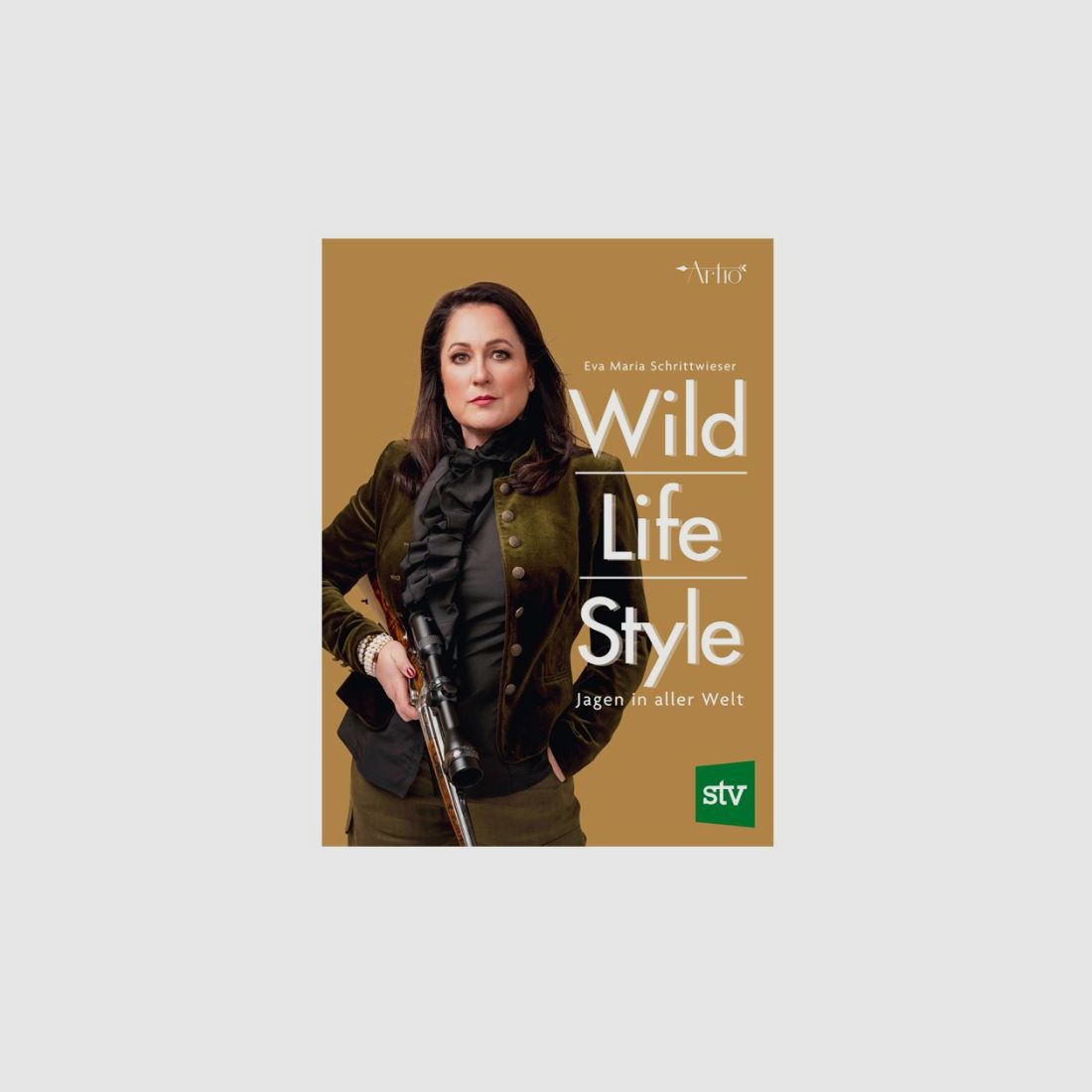 Book: Wild | Life | Style - Hunting Around the World by Eva Maria Schrittwieser, image 1 of 2