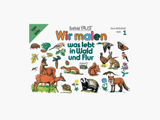 Malbuch 1 "Wir malen - was lebt in Wald und Flur"