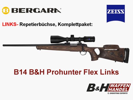 Bergara  B14 B&H Prohunter Flex LINKS Lochschaft inkl. Zeiss V6 2,5-15x56 fertig montiert / Optional: Brenner Schalldämpfer