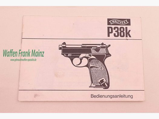 Walther - Ulm Mode d'emploi P38k
