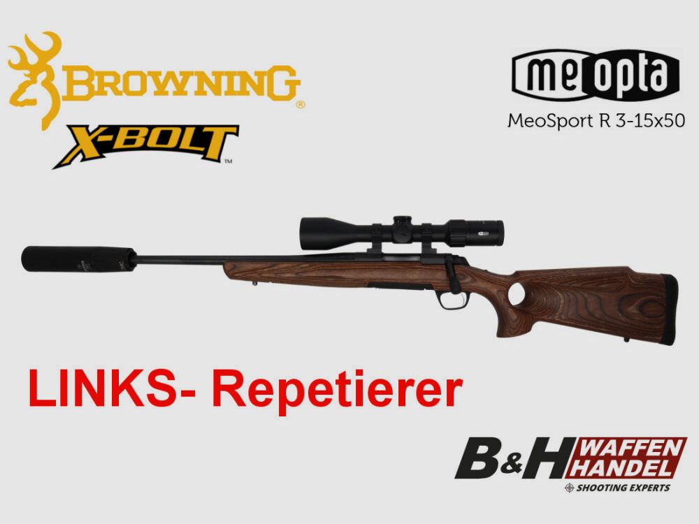 Browning LINKS- Repetierer Komplettpaket: X-Bolt SF Lochschaft | Meopta ZF | Schalldämpfer | fertig montiert