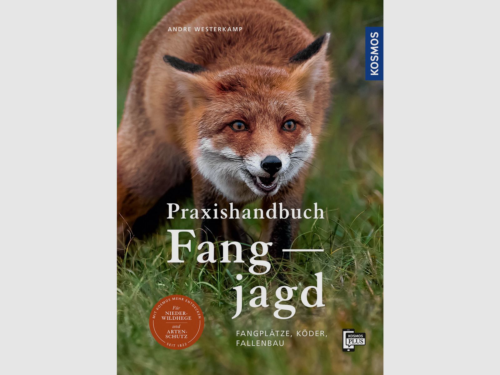 Praxishandbuch Fangjagd – Fangplätze, Köder, Fallenbau