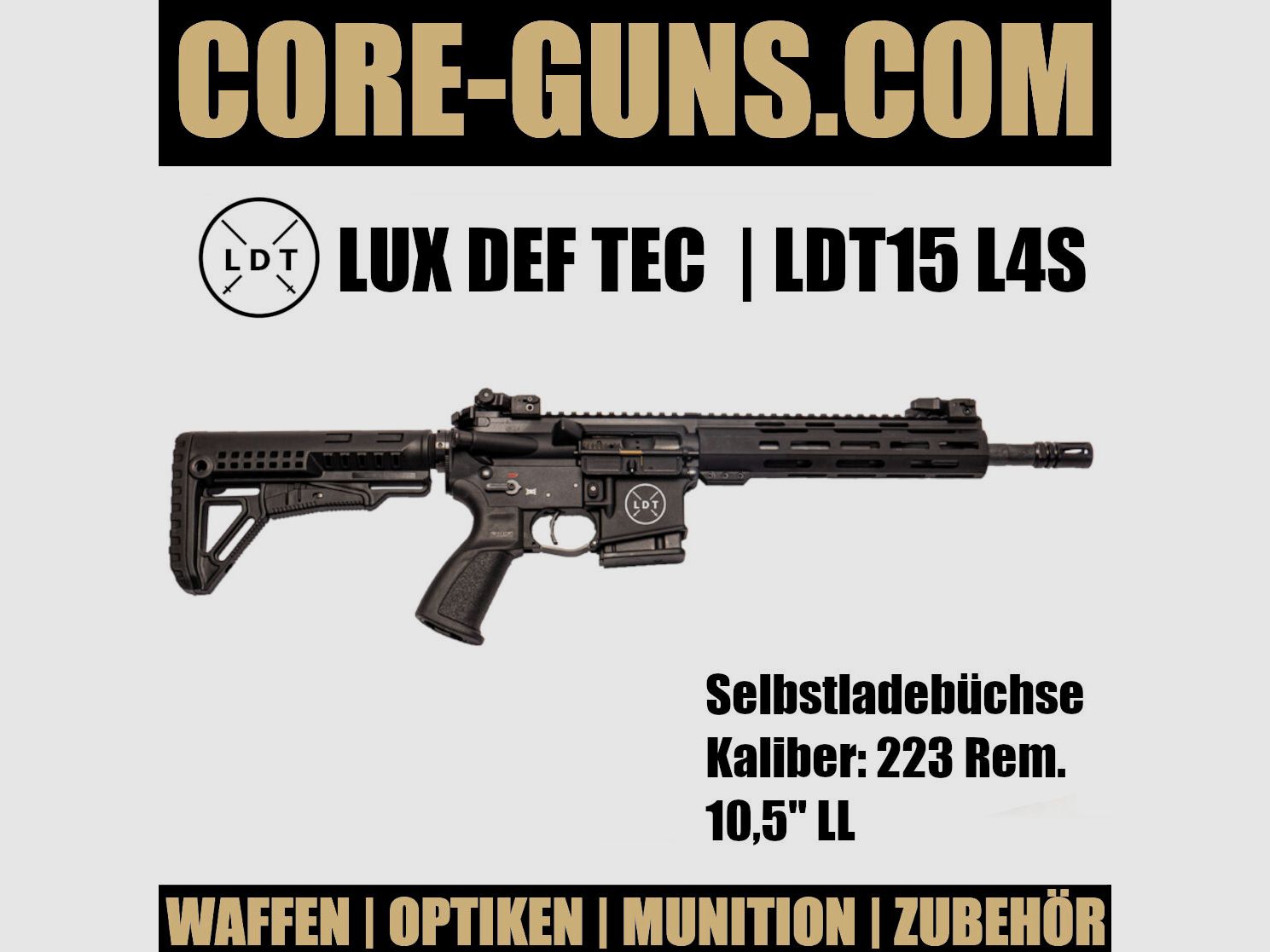 Lux Def Tec LDT15 L4S 10,5" | Kal. 223 Rem halbautomatische Büchse sportlich nicht zugelassen. UVP: 1619€