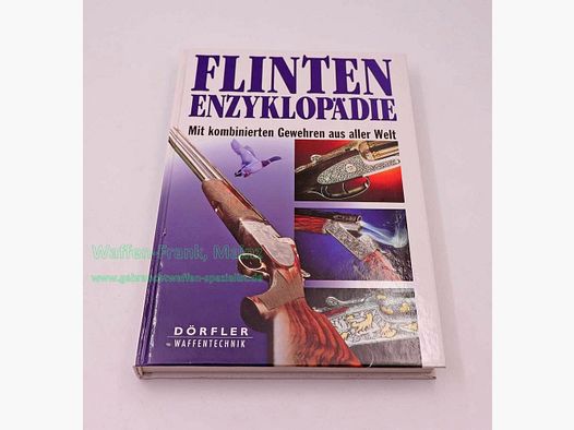 Deutsch Diverse Buch Flintenenzyklopädie Dörfler Waffentechnik