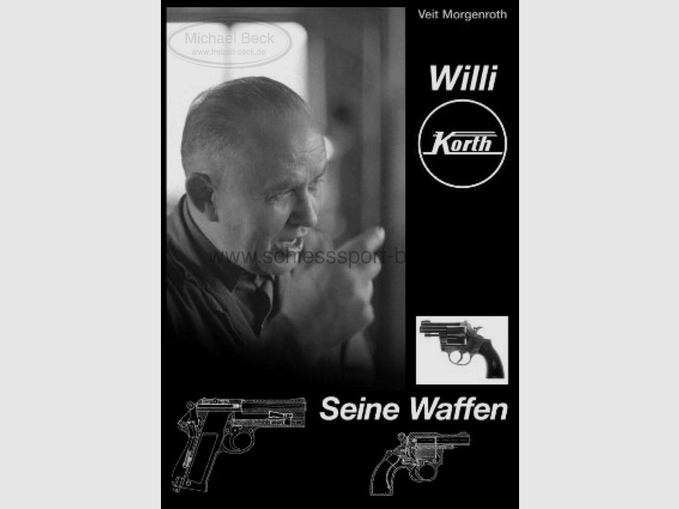 Korth Willi Korth - Seine Waffen // Buch von Veit Morgenroth // Vom Autor Signiert