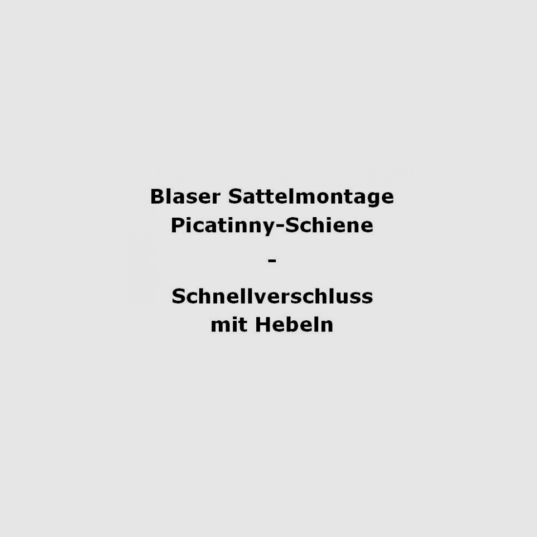 Blaser Sattelmontage Picatinny - Schnellverschluss