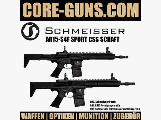 NEU: Schmeisser AR15 S4F Sport CSS Schaft 223Rem 10,5" Selbstladebüchse *EW	 AR15-S4F Sport mit CSS SCHAFT inkl. Reinigungsmatte + Dgrip + Patch UVP: 2599€