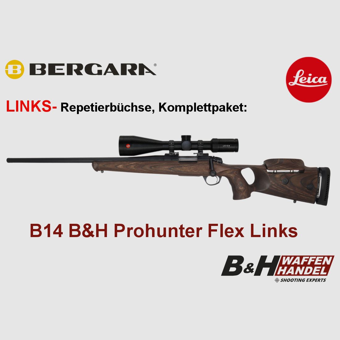 Bergara   B14 B&H Prohunter Flex LINKS Lochschaft Leica 2.5-15x56 fertig montiert / Optional: Brenner Schalldämpfer