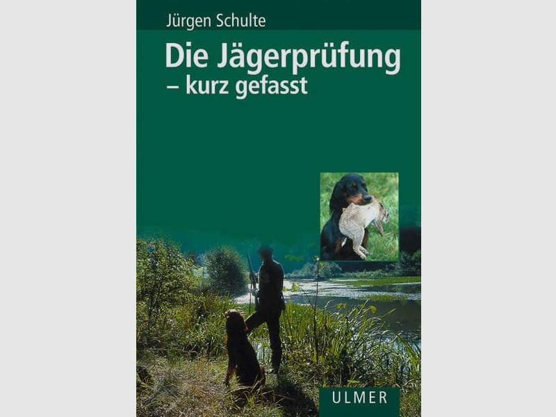 Die Jägerprüfung - kurz gefasst