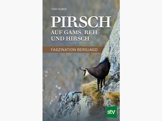 Pirsch Auf Gams, Reh und Hirsch, Huber