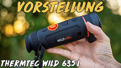 Vorstellung - ThermTec Wild 635L Wärmebildkamera