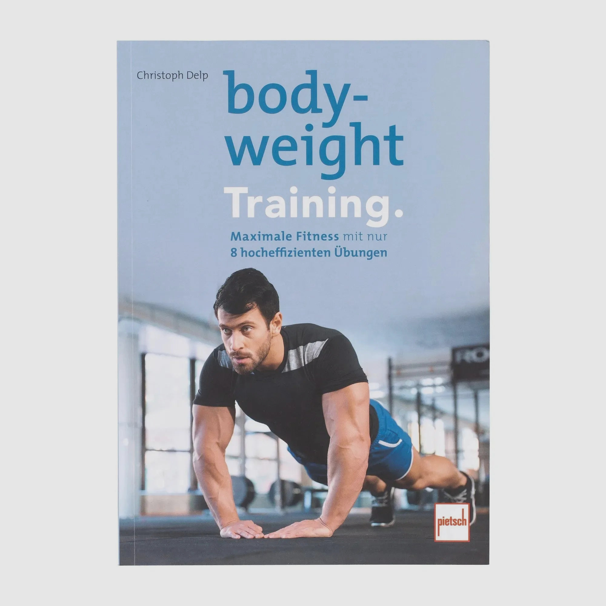 Pietsch Verlag Buch Bodyweight-Training - Maximale Fitness
