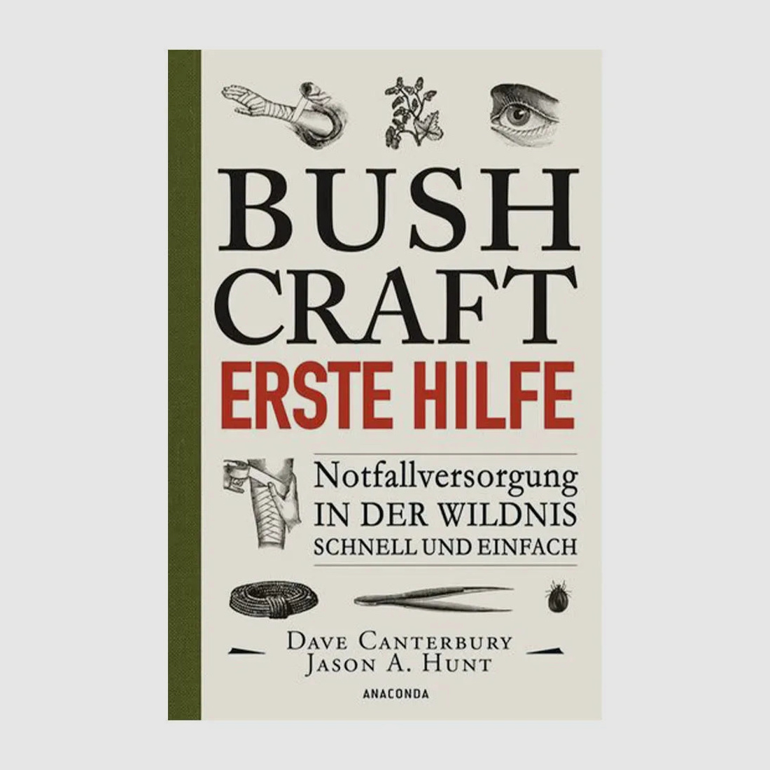 Anaconda Verlag Buch Bushcraft - Erste Hilfe. Notfallversorgung in der Wildnis