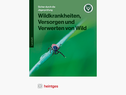 Arbeitsblätter Jägerprüfung "Wildkrankheiten, Versorgen & Verwerten von Wild"