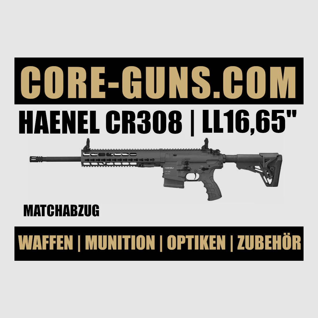 Haenel CR308 16" Matchabzug Selbstladebüchse Kaliber 308Win	 CR308 inkl. Versand UVP: 3599€ - sofort verfügbar - MATCHABZUG