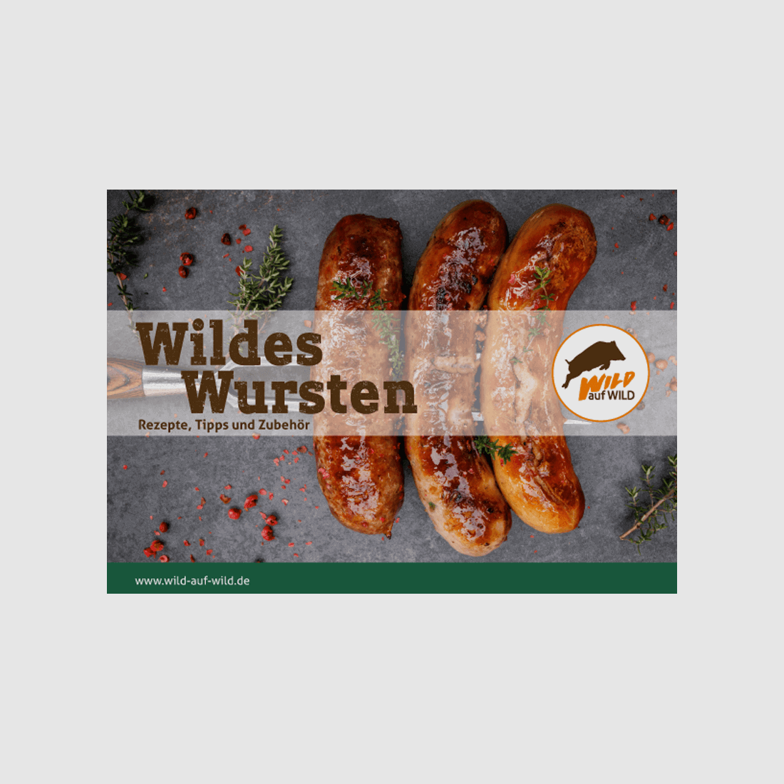 Rezeptbroschüre "Wildes Wursten"